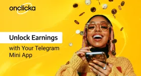 Start earning with your Telegram Mini App today using OnClickA